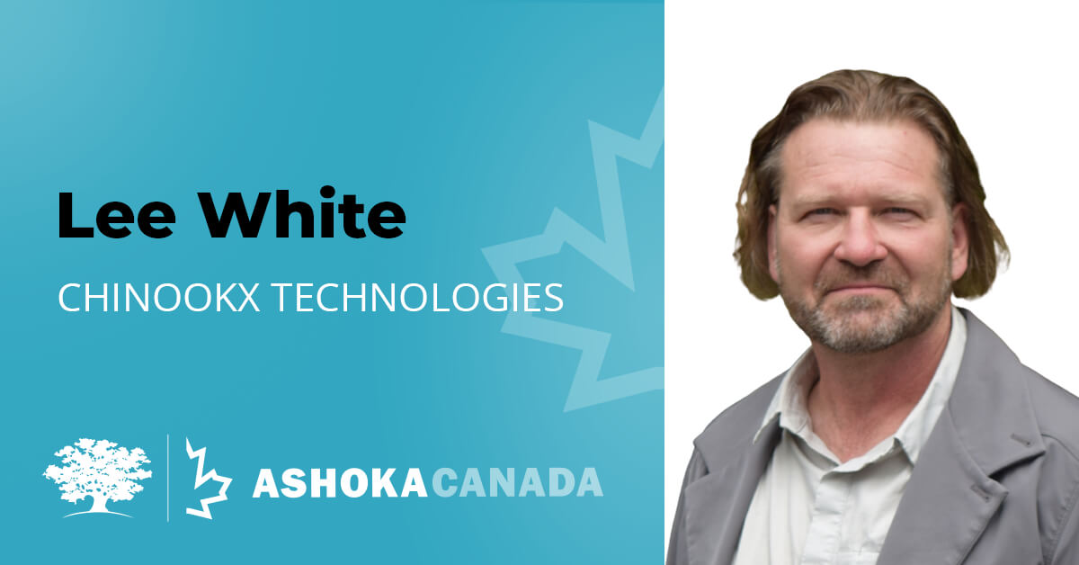 Lee White | ChinookX | Ashoka Canada Fellow